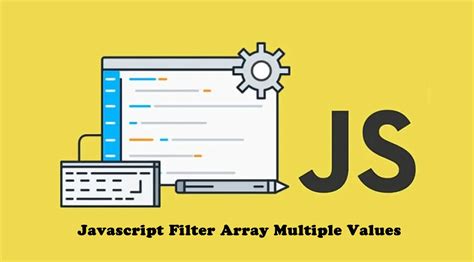 Javascript Filter By Multiple Values
