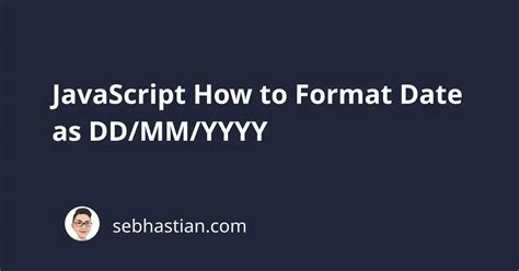 javascript format date time dd mm yyyy