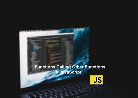 javascript functions calling other functions