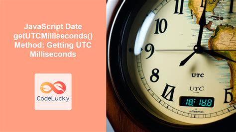 javascript get utc time in milliseconds