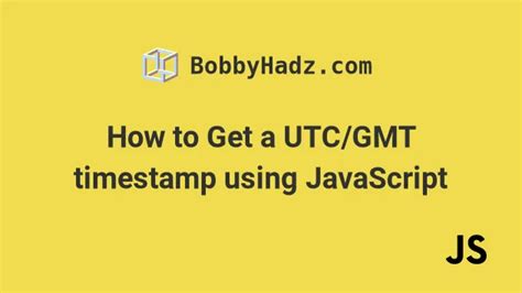 javascript get utc timestamp