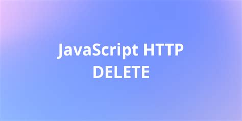 javascript http delete request example