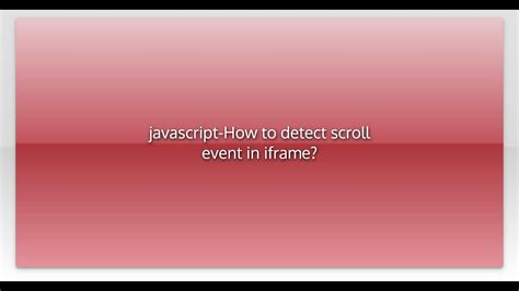 Javascript Iframe Scroll