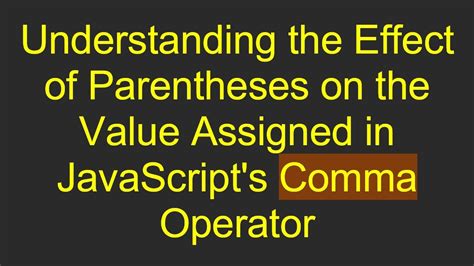 Javascript Parentheses Comma
