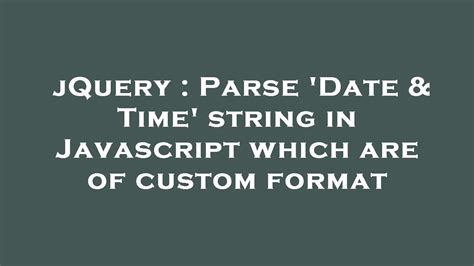 javascript parse date string custom format