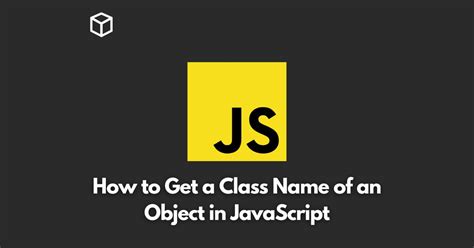 Javascript Print Class Name