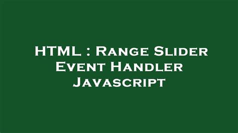 javascript range slider events