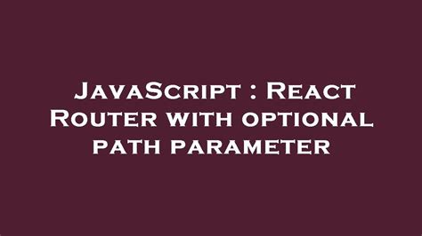 Javascript Router Parameter