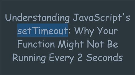 Javascript Settimeout Keeps Running