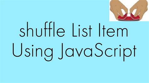 Javascript Shuffle List