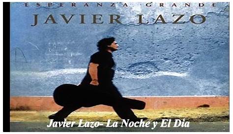 Javier Lazo-La noche y el día - YouTube