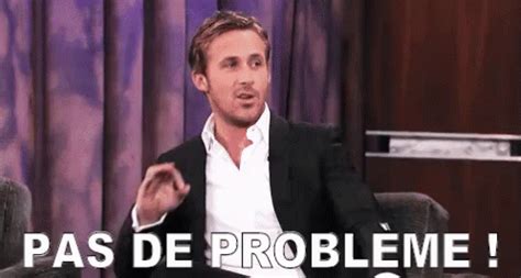 je ne pas de probleme