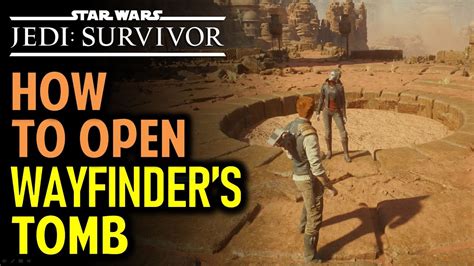 jedi survivor how to unlock wayfinder's tomb