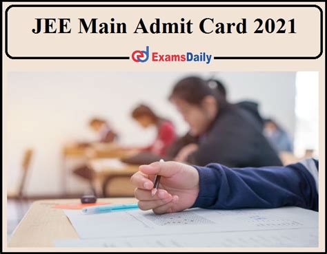jee main 2021 admit card release date