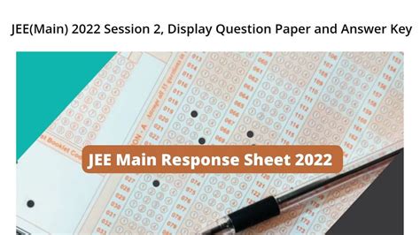 jee mains 2022 session 2 response sheet