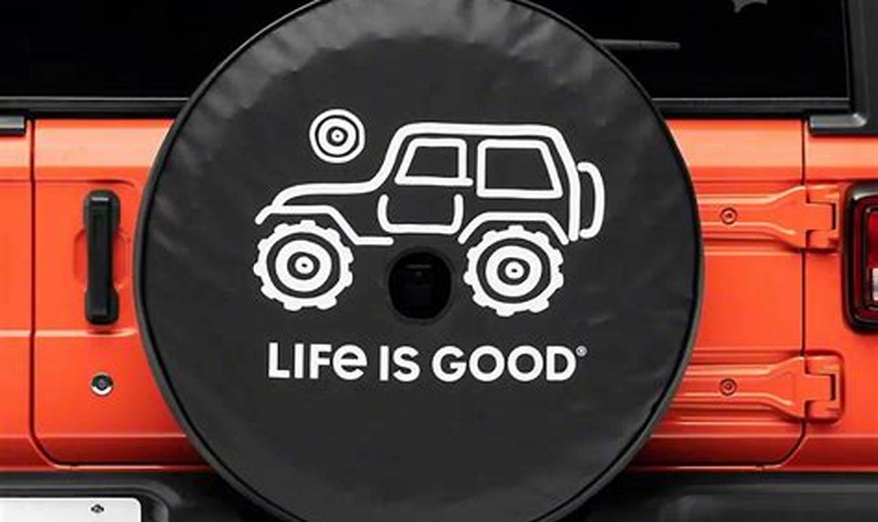 jeep spare tire covers life is good