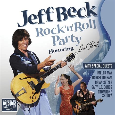 Jeff Beck Rock 'n' Roll Party Honoring Les Paul (2011) {2017
