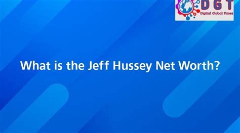 jeff hussey net worth