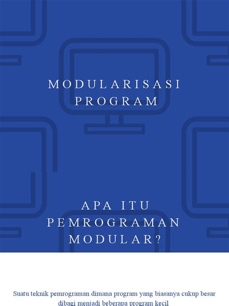 jelaskan apa yang dimaksud dengan modularisasi program