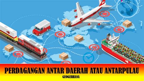 Jelaskan 8 Manfaat Perdagangan Antarpulau Jarang Diketahui