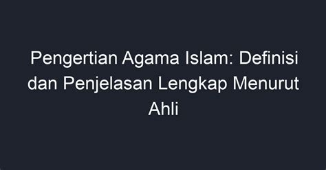 jelaskan pengertian agama islam