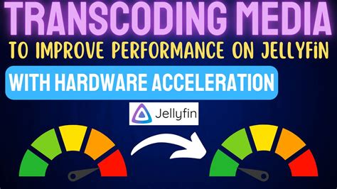 Jellyfin Transcoding Requirements