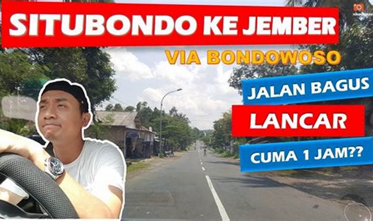 Jarak dan Waktu Tempuh dari Jember ke Situbondo, Jawa Timur
