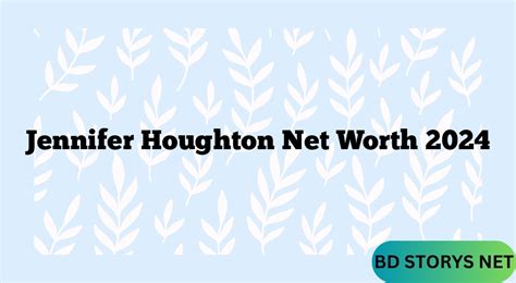 jennifer houghton texas net worth