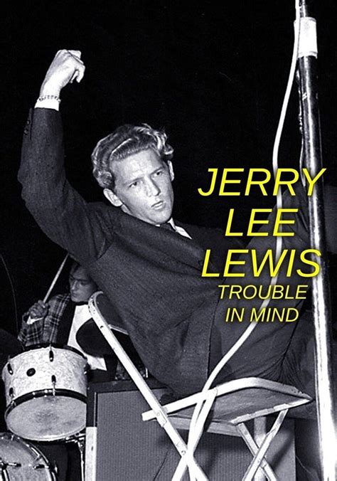 jerry lee lewis trouble in mind streaming