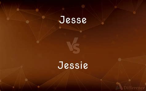 jesse vs jessie