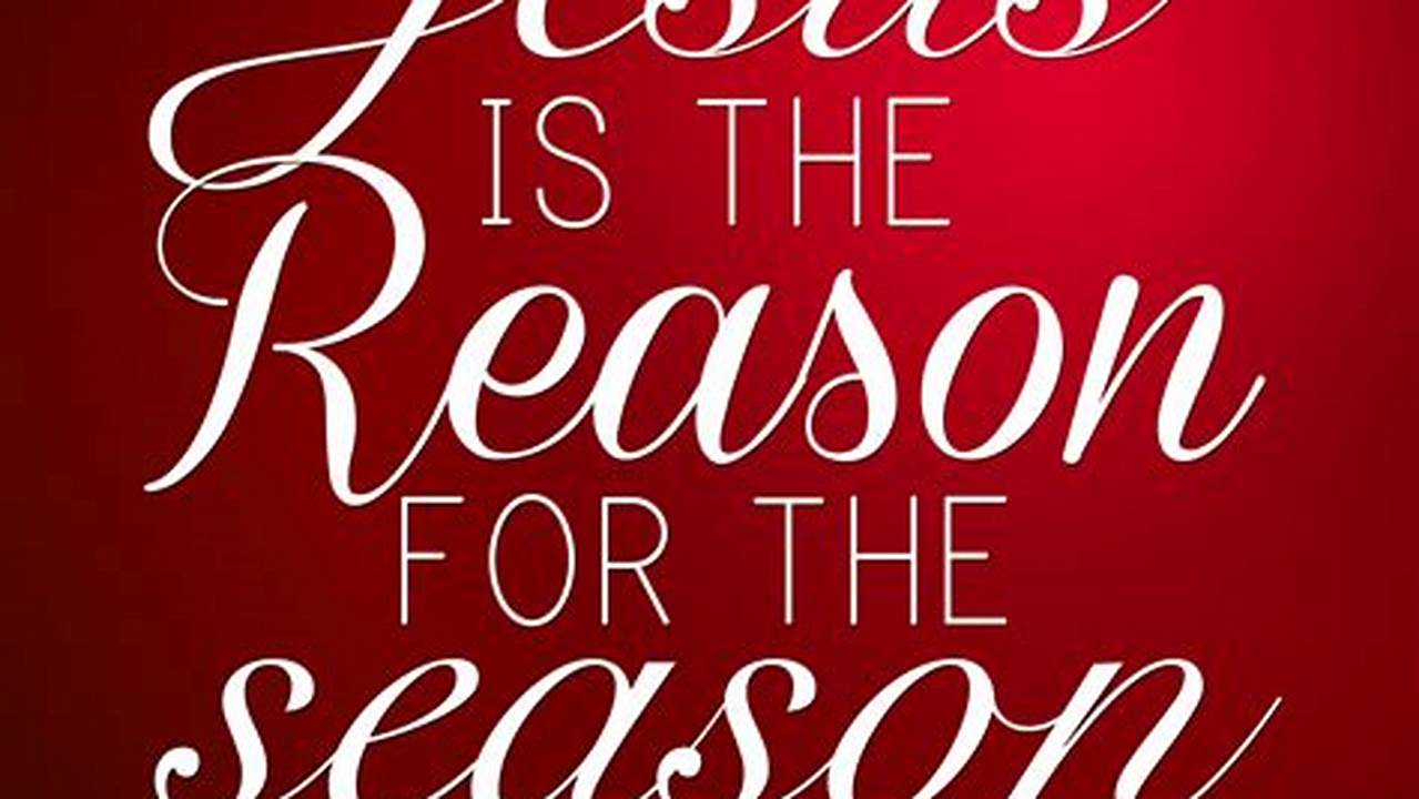 Unveiling the True Essence of Christmas: Discover the Meaning Behind "Jesus is the Reason for the Season" Photos