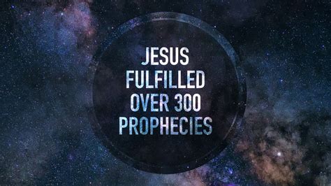 jesus fulfilled over 300 messianic prophecies