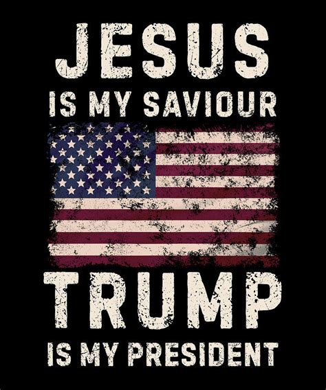 jesus is my savior trump my president flag