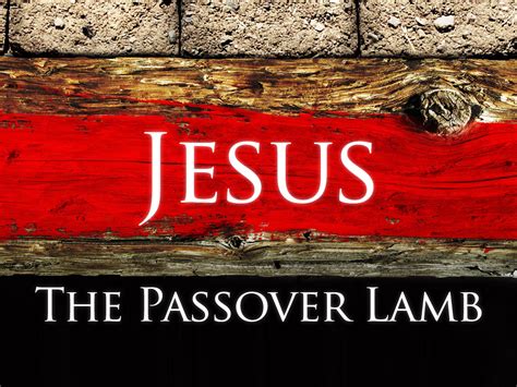 jesus is our passover lamb