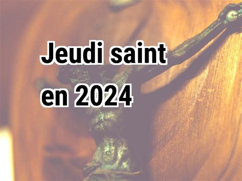 jeudi saint 2024