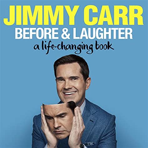 jimmy carr before and laughter