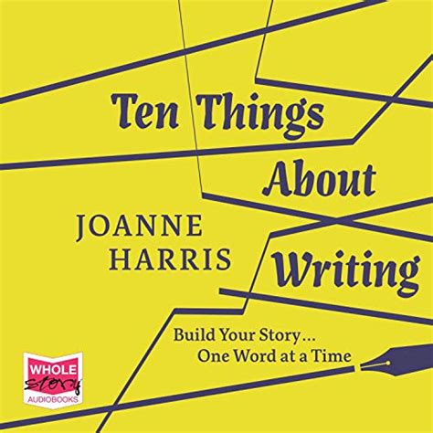 joanne harris ten things about writing