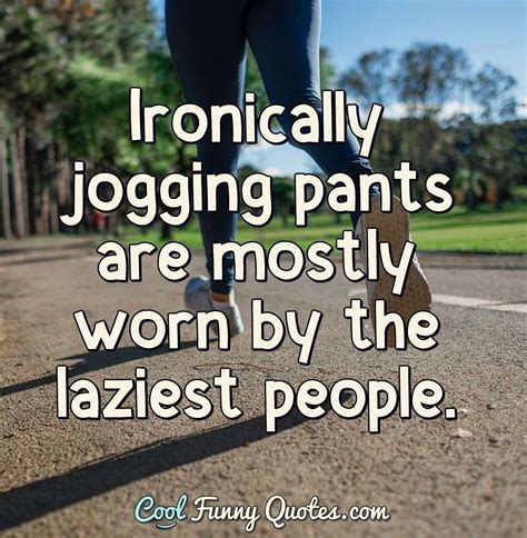 Jogger Pants Quotes