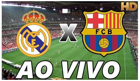 Jogo Real Madrid X Barcelona