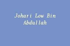 johari low bin abdullah
