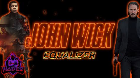 John Wick And Equalizer Crossover