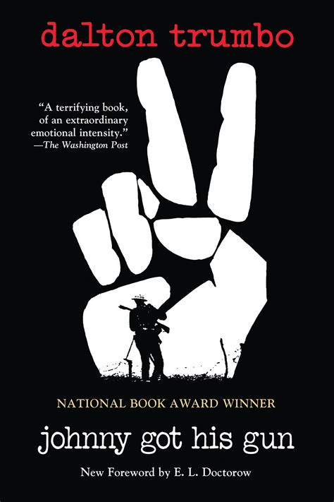 Johnny Got His Gun: A Classic Novel By Dalton Trumbo