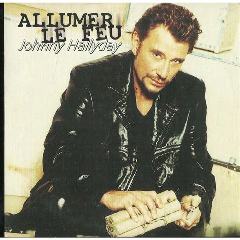 johnny hallyday allumer le feu