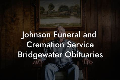 johnson funeral home bridgewater obituaries