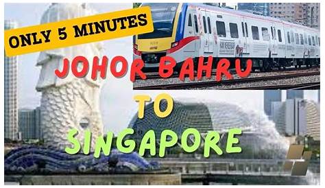 Transport Guide: How To Go From Singapore To Johor Bahru