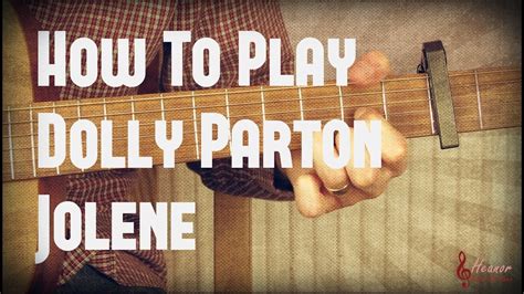 Jolene Dolly Parton Guitar Tutorial