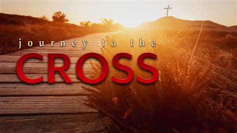 journey to the cross sermon