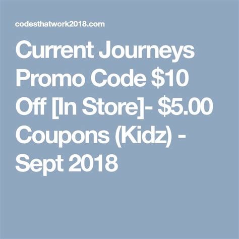Current Journeys Promo Code 10 Off [In Store] 5.00 Coupons (Kidz