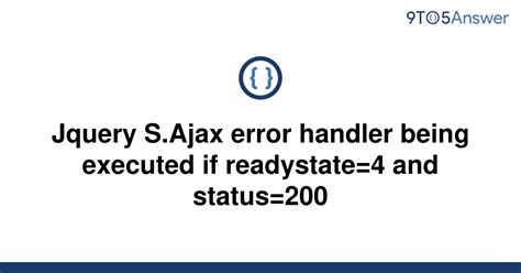 jquery ajax error status 200