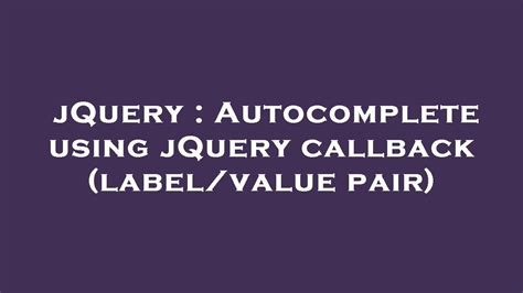 Jquery Autocomplete Label Value Pair Example
